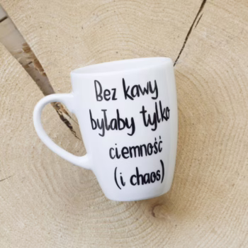 Kubek Bez kawy była by tylko ciemność – ręcznie zdobiona porcelana Kika Handmade