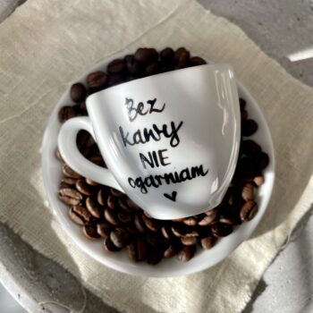 Filiżanka espresso Bez kawy nie ogarniam – ręcznie zdobiona porcelana Kika Handmade
