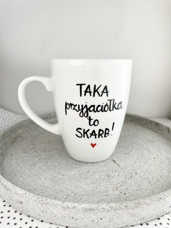 Kubek Taka przyjaciółka to skarb – ręcznie zdobiona porcelana Kika Handmade