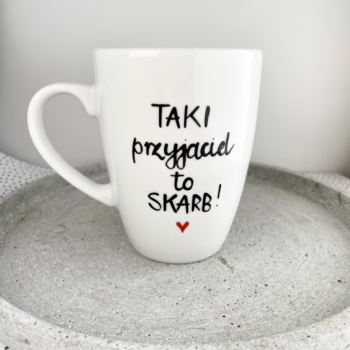 Kubek Taki przyjaciel to skarb – ręcznie zdobiona porcelana Kika Handmade