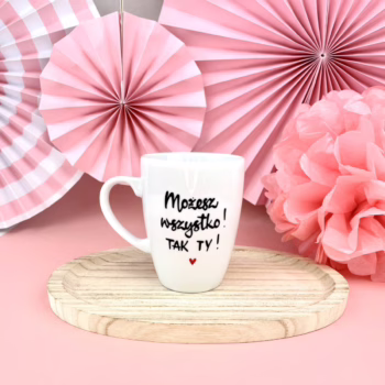 Kubek Możesz wszystko ! TAK TY ! – ręcznie zdobiona porcelana Kika Handmade