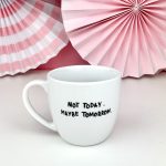 Kubek 300 ml – Not today – ręcznie zdobiona porcelana Kika Handmade