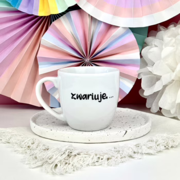 Kubek 300 ml – Zwariuję – ręcznie zdobiona porcelana Kika Handmade